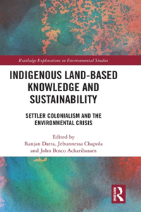 Indigenous Land-Based Knowledge and Sustainability