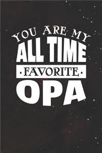 You Are My All Time Favorite Opa