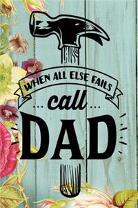 When All Else Fails Call Dad