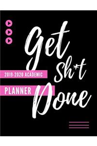 Get Sh*t Done Academic Planner 2019-2020