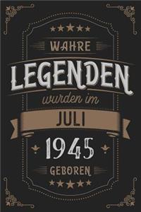 Wahre Legenden wurden im Juli 1945 geboren