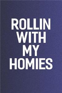 Rollin With My Homies