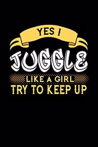 Yes I Juggle Like a Girl Try to Keep Up