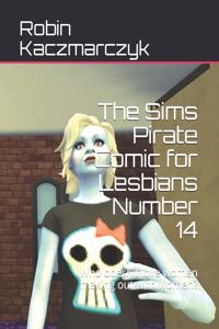 Sims Pirate Comic for Lesbians Number 14