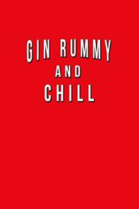 Gin Rummy And Chill