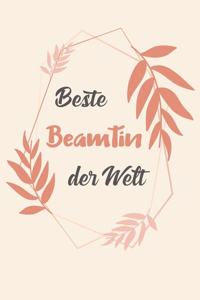 Beste Beamtin Der Welt: A5 Liniertes - Notebook - Notizbuch - Taschenbuch - Journal - Tagebuch - Ein lustiges Geschenk für Freunde oder die Familie und die beste Beamtin de