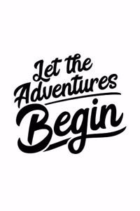 Let The Adventures Begin