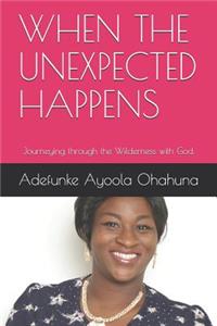 When the Unexpected Happens