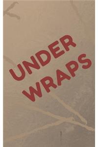 Under Wraps