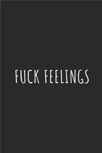 Fuck Feelings