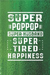 Super Poppop Super Husband Super Tired Happiness