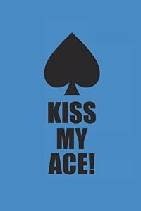 Kiss My Ace !