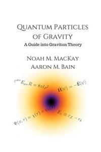 Quantum Particles of Gravity