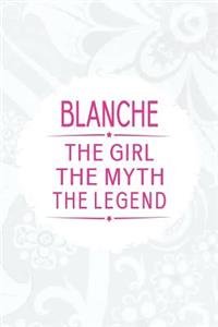 Blanche the Girl the Myth the Legend
