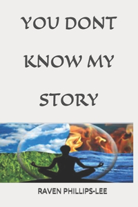 You Don't Know My Story