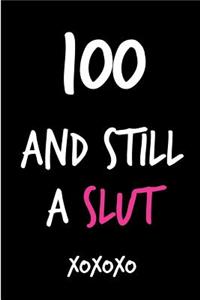 100 and Still a Slut
