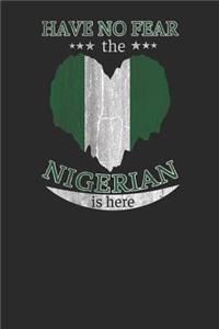 Have No Fear the Nigerian Is Here