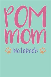 POM Mom Composition Notebook of Pomeranian Dog Mom Journal
