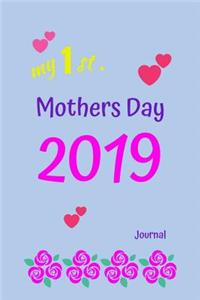 My 1st. Mothers Day 2019 Journal