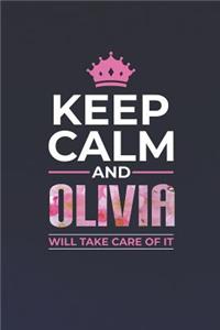 Keep Calm and Olivia Will Take Care of It