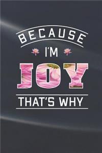 Because I'm Joy That's Why