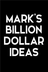 Mark's Billion Dollar Ideas