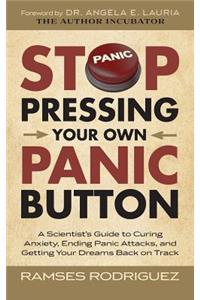 Stop Pressing Your Own Panic Button