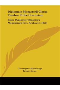 Diplomata Monasterii Clarae Tumbae Probe Cracoviam