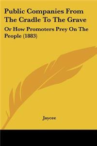 Public Companies From The Cradle To The Grave