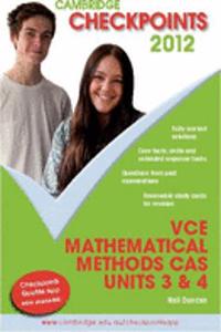 Cambridge Checkpoints VCE Mathematical Methods CAS Units 3 and 4 2012