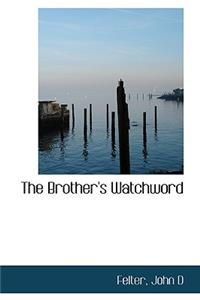 The Brother's Watchword