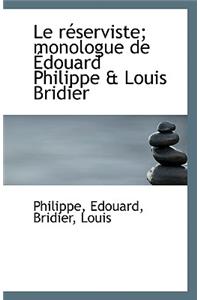 Le Reserviste; Monologue de Edouard Philippe & Louis Bridier