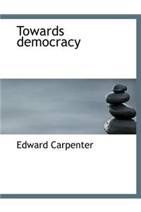 Towards Democracy