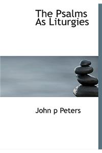 The Psalms as Liturgies
