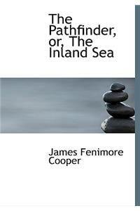Pathfinder, Or, the Inland Sea