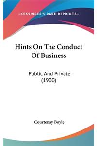 Hints On The Conduct Of Business
