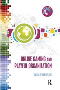 Online Gaming and Playful Organization