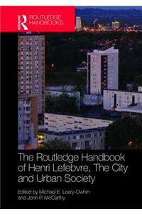 Routledge Handbook of Henri Lefebvre, the City and Urban Society