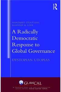 Radically Democratic Response to Global Governance