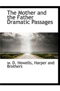 The Mother and the Father Dramatic Passages