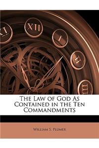 Law of God As Contained in the Ten Commandments