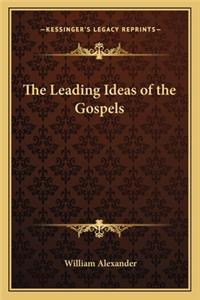 The Leading Ideas of the Gospels