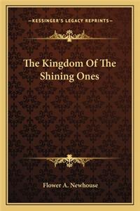The Kingdom Of The Shining Ones