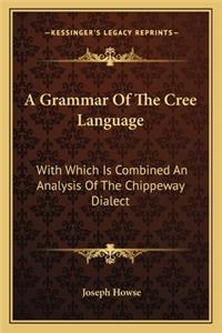 Grammar of the Cree Language