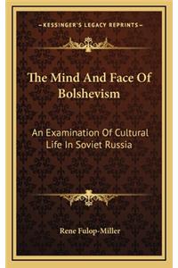 The Mind and Face of Bolshevism