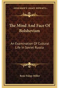 The Mind and Face of Bolshevism