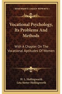 Vocational Psychology, Its Problems and Methods