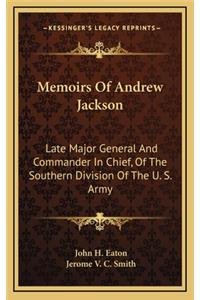 Memoirs Of Andrew Jackson