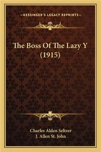 Boss of the Lazy y (1915) the Boss of the Lazy y (1915)