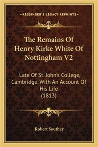 The Remains Of Henry Kirke White Of Nottingham V2